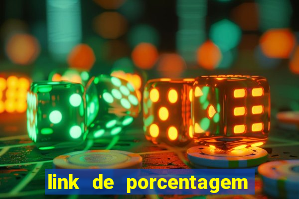 link de porcentagem dos jogos slots